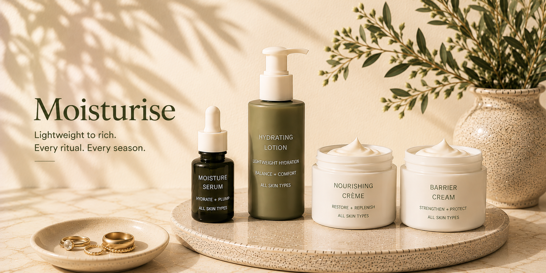 Moisturise